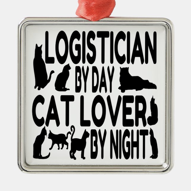 Cat Lover Logistician Metal Ornament (Front)