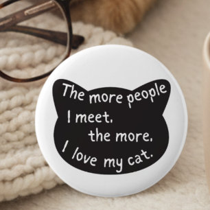 Cat lover, more cats I love pet owner  2 Inch Round Button
