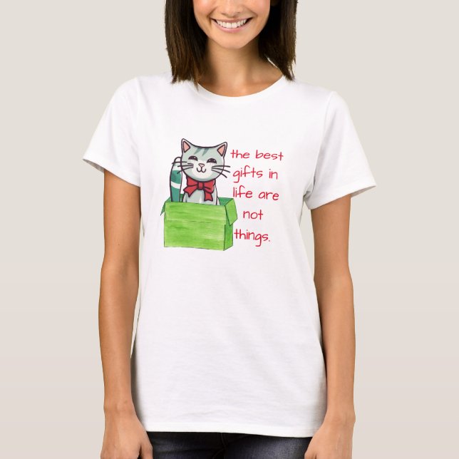Cat Lover T-Shirt - The Best Gifts In Life Tee! (Front)