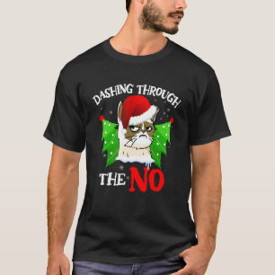 Cat Lover Xmas Dashing Through Grumpy Cats The No  T-Shirt