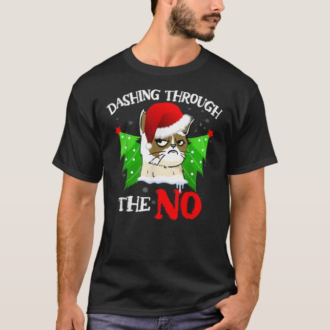 Cat Lover Xmas Dashing Through Grumpy Cats The No  T-Shirt (Front)