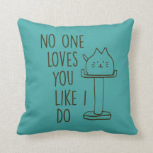 Cat Loves You Like I Do Teal Throw Pillow
