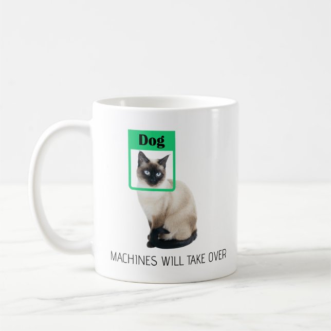 cat Machines Will Take Over Dog Coffee Mug (Left)