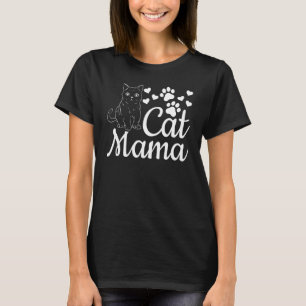 Cat Mama Cute Cat Mom Cat  I Cat Mama T-Shirt