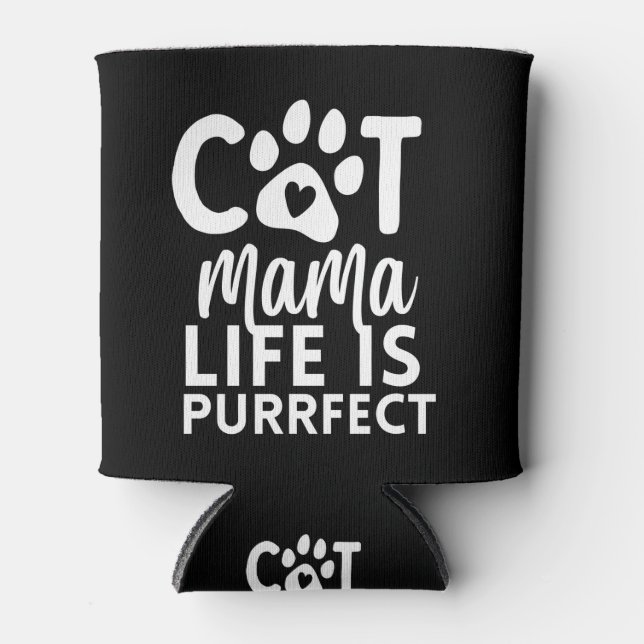 Cat mama life is purrfect  can cooler (Front)