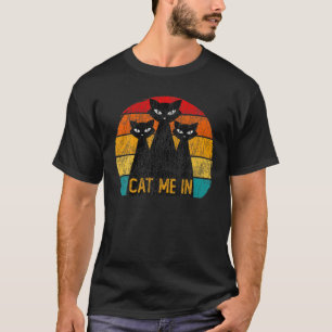 Cat Me In Funny Distressed Vintage Look T-Shirt