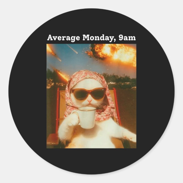 Cat Meme Average Monday 9am Funny Sarcastic Back T Classic Round Sticker (Front)