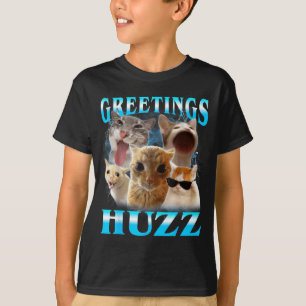 Cat Meme Greetings Huzz Funny Silly Cats Lover T-Shirt