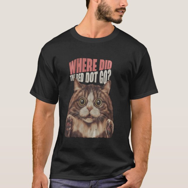 Cat Meme Red Dot Cat Lover T-Shirt (Front)
