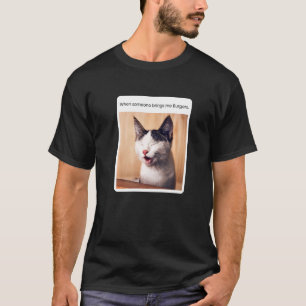 Cat Meme When Someone Brings Me Burgers T-Shirt