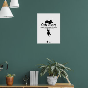 Cat Mom Because Wine Mom Funny Quote Poster