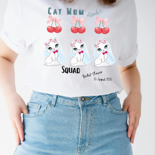 Cat Mom Bride Squad Bridal Shower Bachelorette T-Shirt