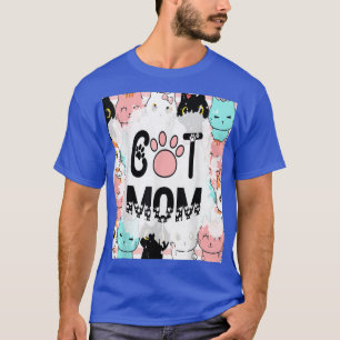 Cat Mom Cute Cat Lovers Funny Women T-Shirt