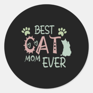 Cat Mom Ever Cute Meow First Mothers Day Classic Round Sticker