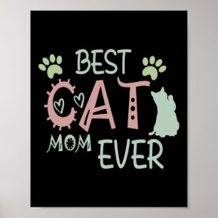 Cat Mom Ever Cute Meow First Mothers Day  Poster