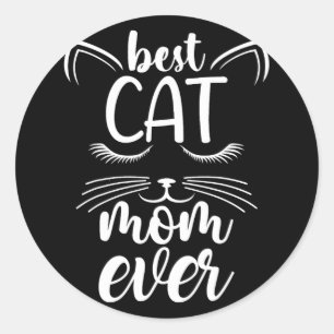 Cat Mom Ever Mother's Day Cat Classic Round Sticker
