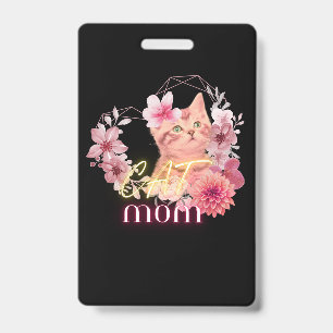 Cat mom humour Badge- funny humour cat quote badge