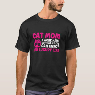 Cat Mom I Work Hard So That Mother Pullover