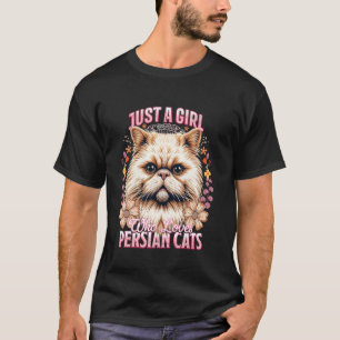 Cat Mom JUST A GIRL WHO LOVES PERSIAN CATS Owner T-Shirt