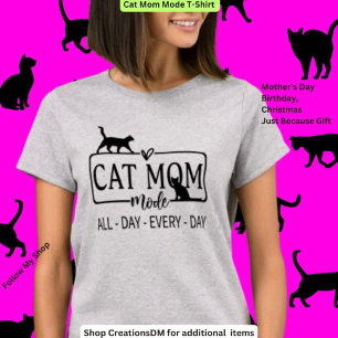 Cat Mom Mode T-Shirt