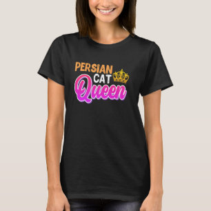 Cat Mom PERSIAN CAT QUEEN Persian Cats Lover T-Shirt