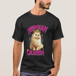 Cat Mom PERSIAN QUEEN Persian Cat Owner PERSER T-Shirt