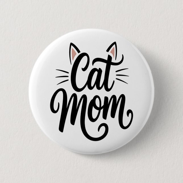 Cat Mom Whiskers and Ears 2 Inch Round Button (Front)