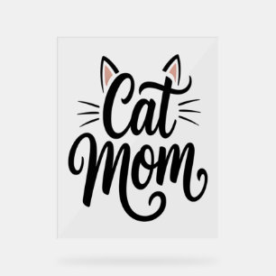 Cat Mom Whiskers and Ears Acrylic Sign