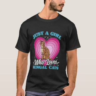 Cat Mommy JUST A GIRL WHO LOVES BENGAL CATS Lover T-Shirt