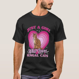 Cat Mommy JUST A GIRL WHO LOVES BENGAL CATS Lover T-Shirt