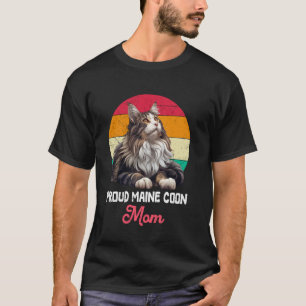 Cat Mommy PROUD MAINE COON MOM Maine Coon Mommy T-Shirt