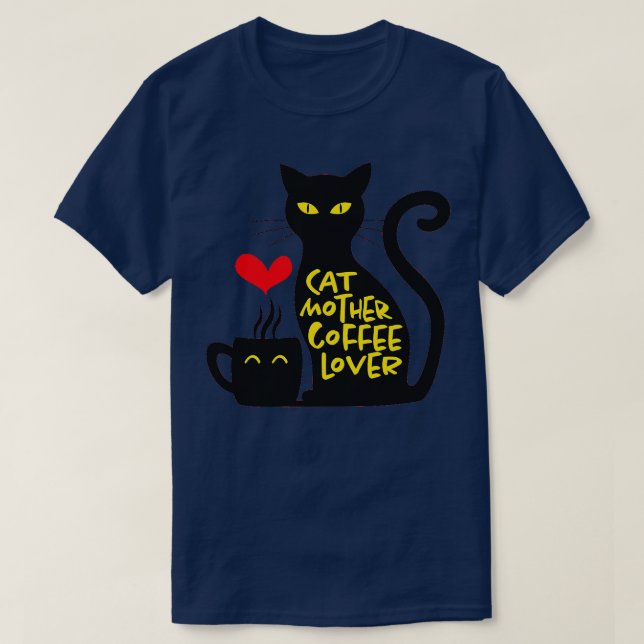 Cat Mother Coffee Lover 88 T-Shirt (Design Front)