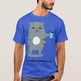 cat mother coffee lover t shirts