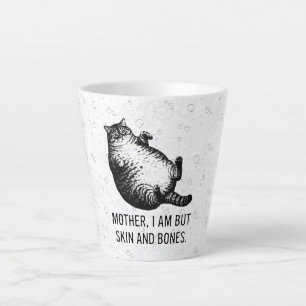 Cat Mother I Am But Skin and Bones For Cat Lover Latte Mug