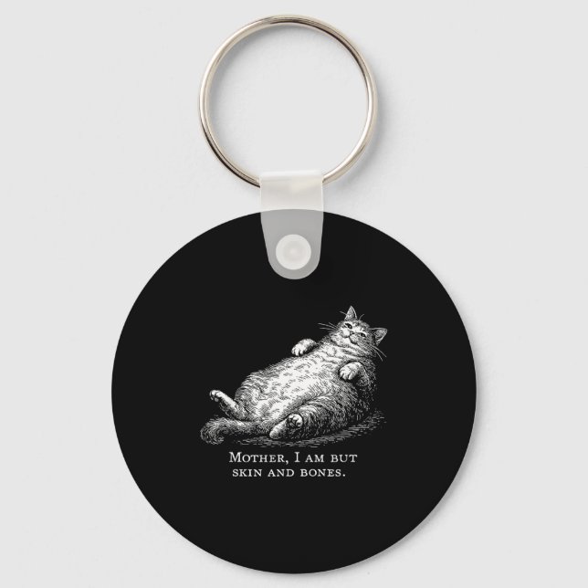 Cat Mother I Am But Skin And Bones For Women Men F Keychain (Front)