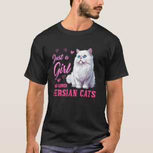 Cat Mother JUST A GIRL AND HER PERSIAN CATS Funny T-Shirt