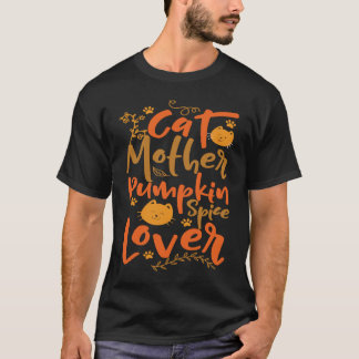 Cat Mother Pumpkin Spice  Mom Girls s Cats Fall To T-Shirt