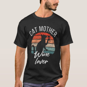 Cat Mother Wine   Cat Owner T-Shirt