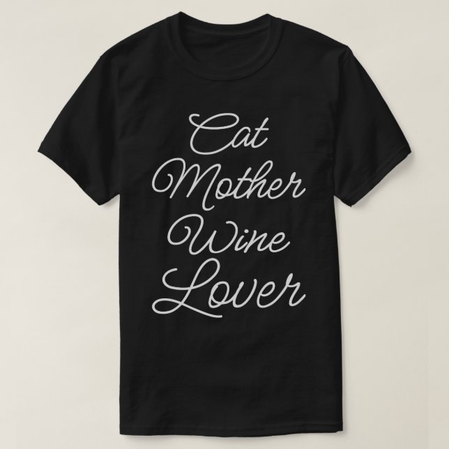 Cat Mother Wine Lover II T-Shirt (Design Front)