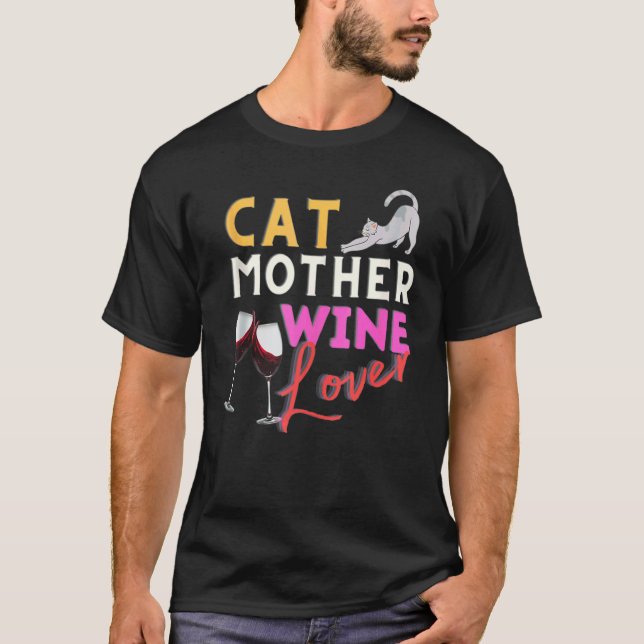 Cat Mothers Wine   Drinker T-Shirt (Front)