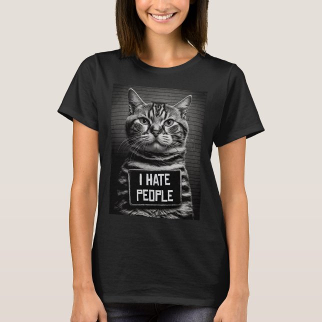 Cat Mugshot  I Hate People  Cat Dad or Cat Mom T-Shirt (Front)