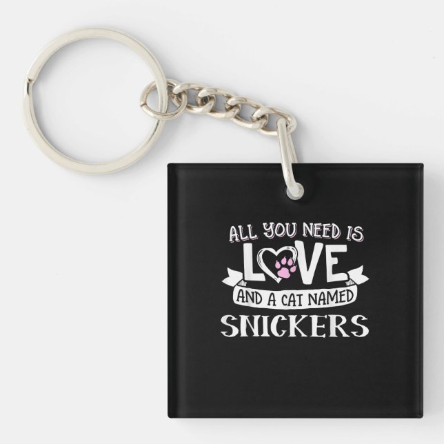 Cat Name Snickers Lovers | All You Need is Love Keychain (Front)