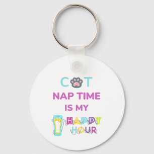 cat nap time is my happy hour keychain