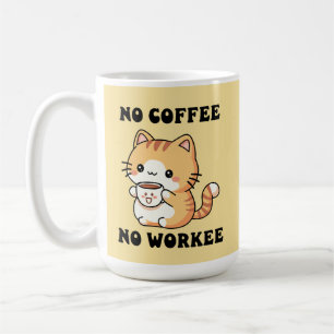 Cat No Coffee No Workee Grumpy Feline Humor Gift Coffee Mug