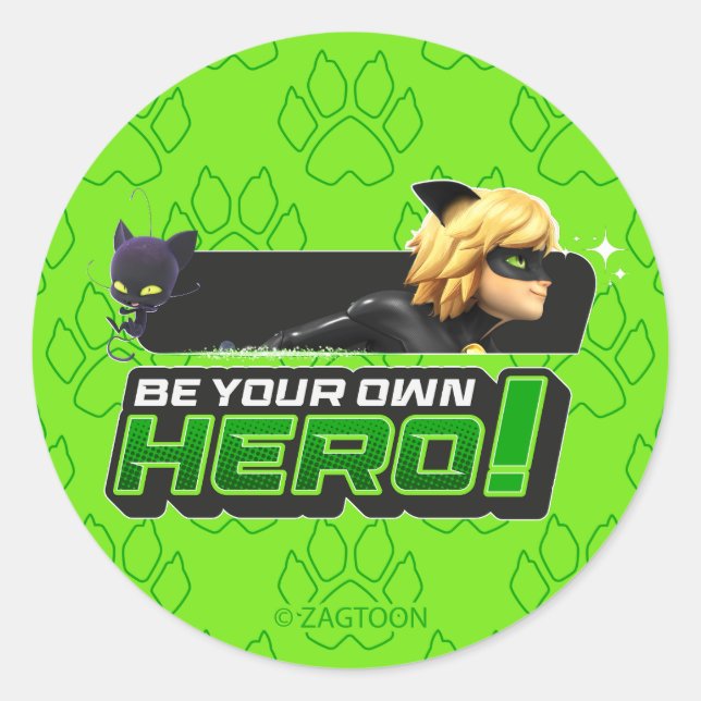 Cat Noir | Be Your Own Hero Classic Round Sticker (Front)