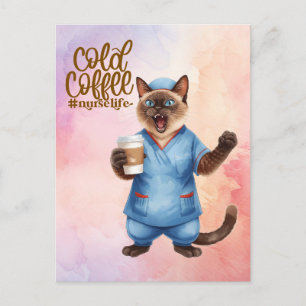 Cat Nurse life Cold Coffee  Postcard
