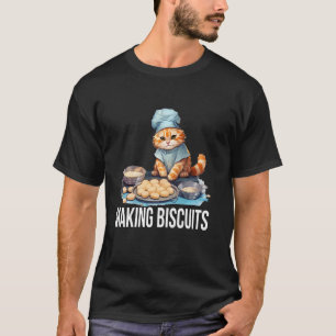 Cat Owner Funny Mom Dad Making Biscuits T-Shirt