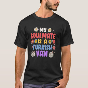 Cat Owner MY SOULMATE IS A TURKISH VAN Cat Mom T-Shirt