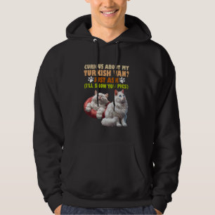 Cat Owners CURIOUS ABOUT MY TURKISH VAN Funny Hoodie