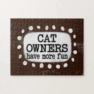 Cat Owners Have More Fun Jigsaw Puzzle